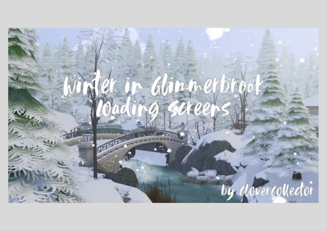 Winter In Glimmerbrook Loading Screens CC